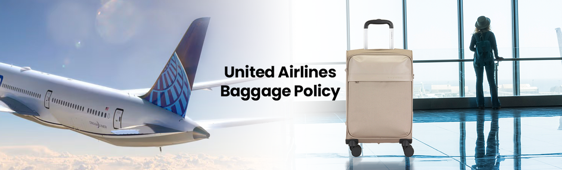United Airlines Baggage Policy: Complete Guide for United Airline Carry-On Luggage and Checked-In Bag Rules